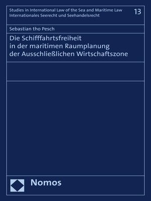 cover image of Die Schifffahrtsfreiheit in der maritimen Raumplanung der Ausschließlichen Wirtschaftszone